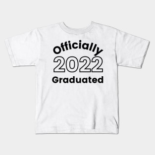 Officially Graduated 2022. Typography Black Graduation 2022 Design. Kids T-Shirt